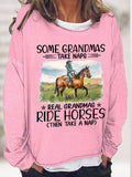 RomiLdi Women's Funny some grandmas take naps real grandmas ride horses then take a nap Text Letters Loose Sweatshirt