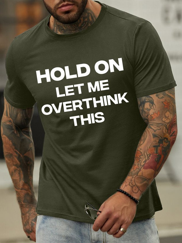 RomiLdi Hold On Let Me Overthink This Men's T-Shirt