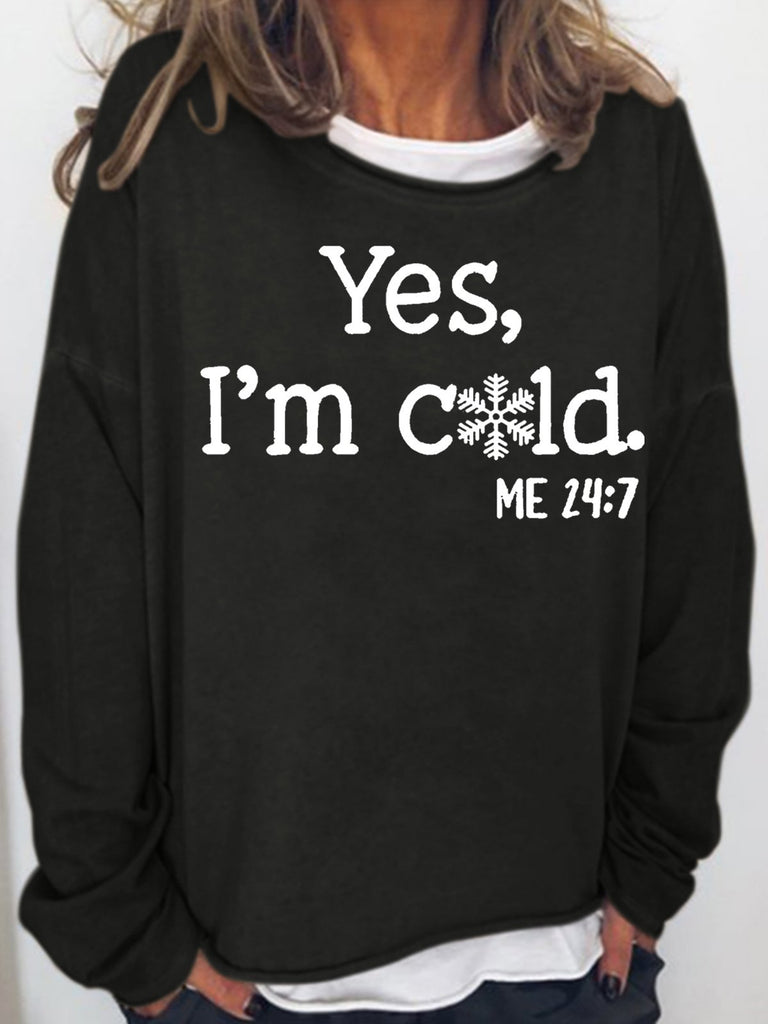 RomiLdi Womens Funny Yes I'm Cold Me 24:7 Winter Sweatshirts