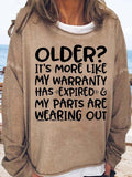 RomiLdi Women's Older It's More Like My Warranty Has Expired Print Casual Sweatshirt