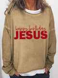 RomiLdi Happy Birthday Jesus Print Sweatshirt