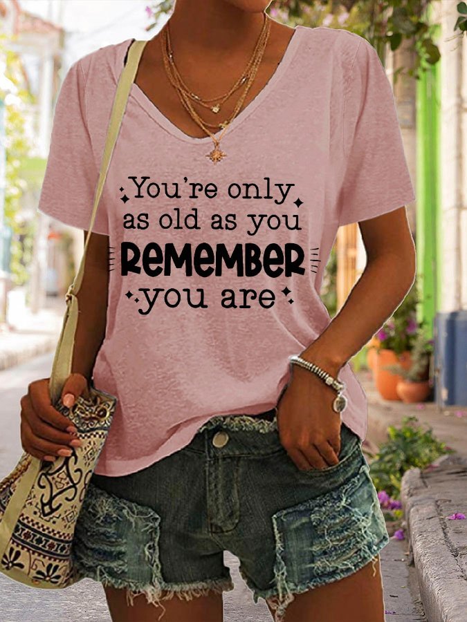 RomiLdi You're Only As Old As You Remember You Are Print Casual T-Shirt