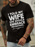 RomiLdi I Told My Wife She Should Embrace Her Mistakes Men's T-Shirt