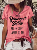 rRomildi Women's I'm The Youngest Sister , Rules Don't Apply To Me T-Shirts